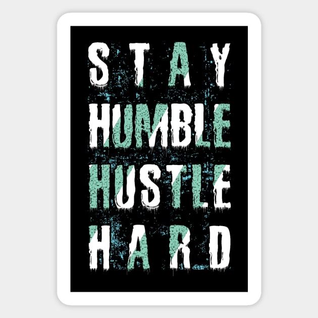 Stay Humble Sticker by WMKDesign